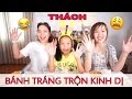 THÁCH BÁNH TRÁNG TRỘN: AI SẼ UỐNG COCA TƯƠNG ỚT?(Theo Yêu Cầu)- SONG THƯ CHANNEL[Clip Hài Hước]