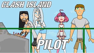 CLASH ISLAND (PILOT)