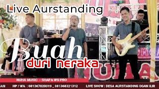 NUHA MUSIC | BUAH DURI NERAKA |  AURSTANDING PEMULUTAN OGAN ILIR | Shapa WG-PANJI RECORD