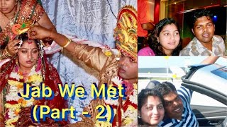 Jab We Met (Part 2 ) ~ଏଇ ବୋଧେ ପ୍ରେମ ~ first meeting to marriage story | Odia Vlogger in the USA