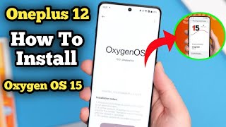 OnePlus 12 Oxygen OS 15 Update || How to install Oxygen OS 15 on OnePlus 12