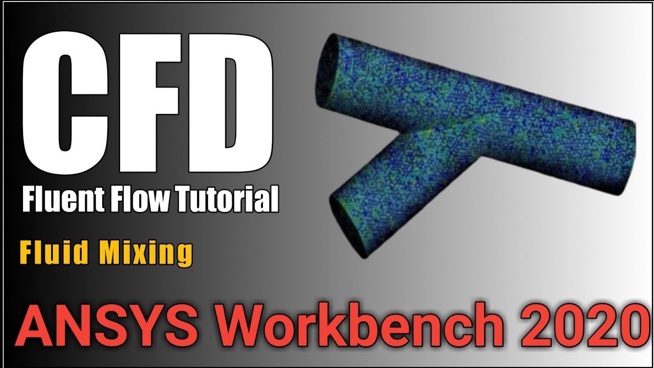ANSYS Fluent For Beginners: Learn To Simulate Intermixing Of Fluids In ...