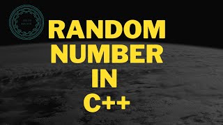 GENERATE RANDOM NUMBER IN C++ | RANDOM NUMBER WITHIN A RANGE