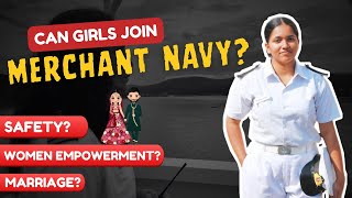 CAN GIRLS JOIN MERCHANT NAVY? FAMILY PRESSURE? MARRIAGE? EVERYTHING EXPLAINED BY CDT. PRERONA GHOSH