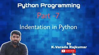Python Programming (Part - 7) Indentation in Python