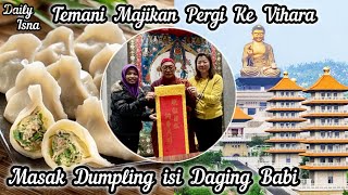 SALAM TOLERANSI‼️ TEMANI MAJIKAN BERIBADAH DI VIHARA⁉️ MASAK DUMPLING ISI DAGING BABI‼️