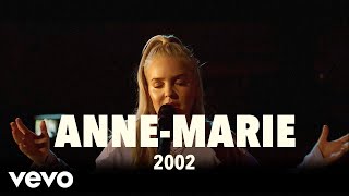 Anne-Marie - 2002 (Live) | Vevo UK LIFT