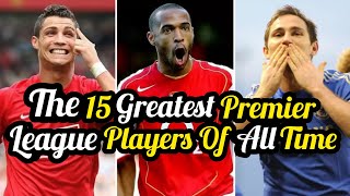 The 15 Greatest Premier League Players Of All Time | Best Premier League Players