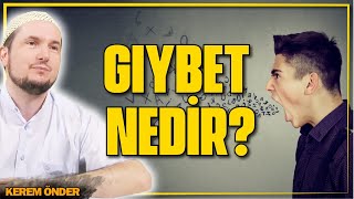 Gıybet nedir? Efendimiz a.s. tarif ediyor / Kerem Önder