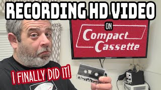 Recording HD Video on a Cassette Tape! IT WORKS!