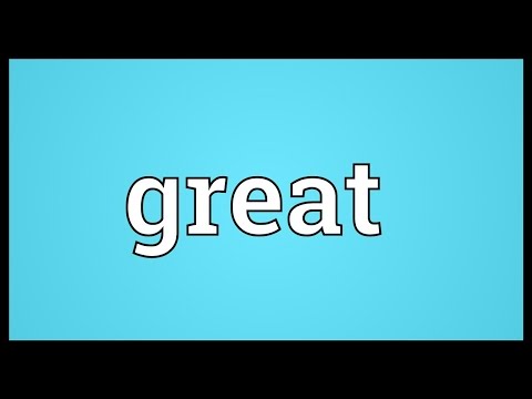 What is the term of great?