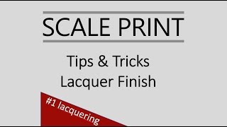 Tips and tricks for lacquering