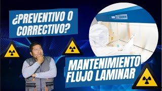 MANTENIMIENTO DE CABINA FLUJO LAMINAR - ¿Preventivo o Correctivo?