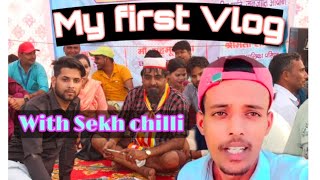 My first Vlog || With ||सेखचिल्ली|| || Sekh chilli || SH zaidi ||