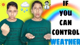 If You Can Control Weather #funnyshorts #ytshorts #shorts