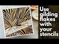 Card Making: Using Gilding Flakes with Stencils #cardmaking #cards #gildingflakes