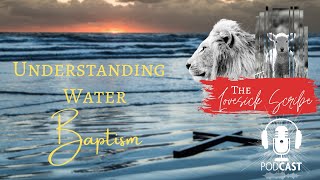 Understanding Water Baptism