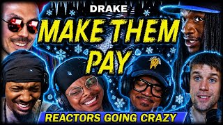 DRAKE - Make Them Pay | REACTION COMPILATION