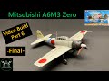 Mitsubishi A6M3 Zero 1/48 Tamiya Video Build Part 6