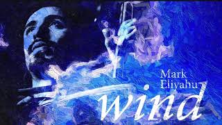 Mark Eliyahu - Wind