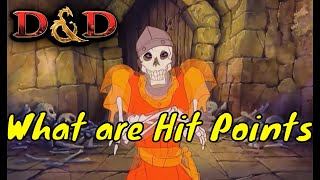 D&D (5e): What are Hit Points ?