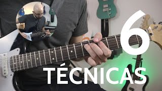 6 TÉCNICAS DE GUITARRA QUE DEBERÍAS SABER | Agregando expresividad al instrumento