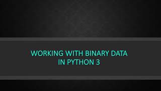 My first Udemy course: Working with Binary Data in Python 3