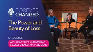 The Power and Beauty of Loss with Mara Sidmore