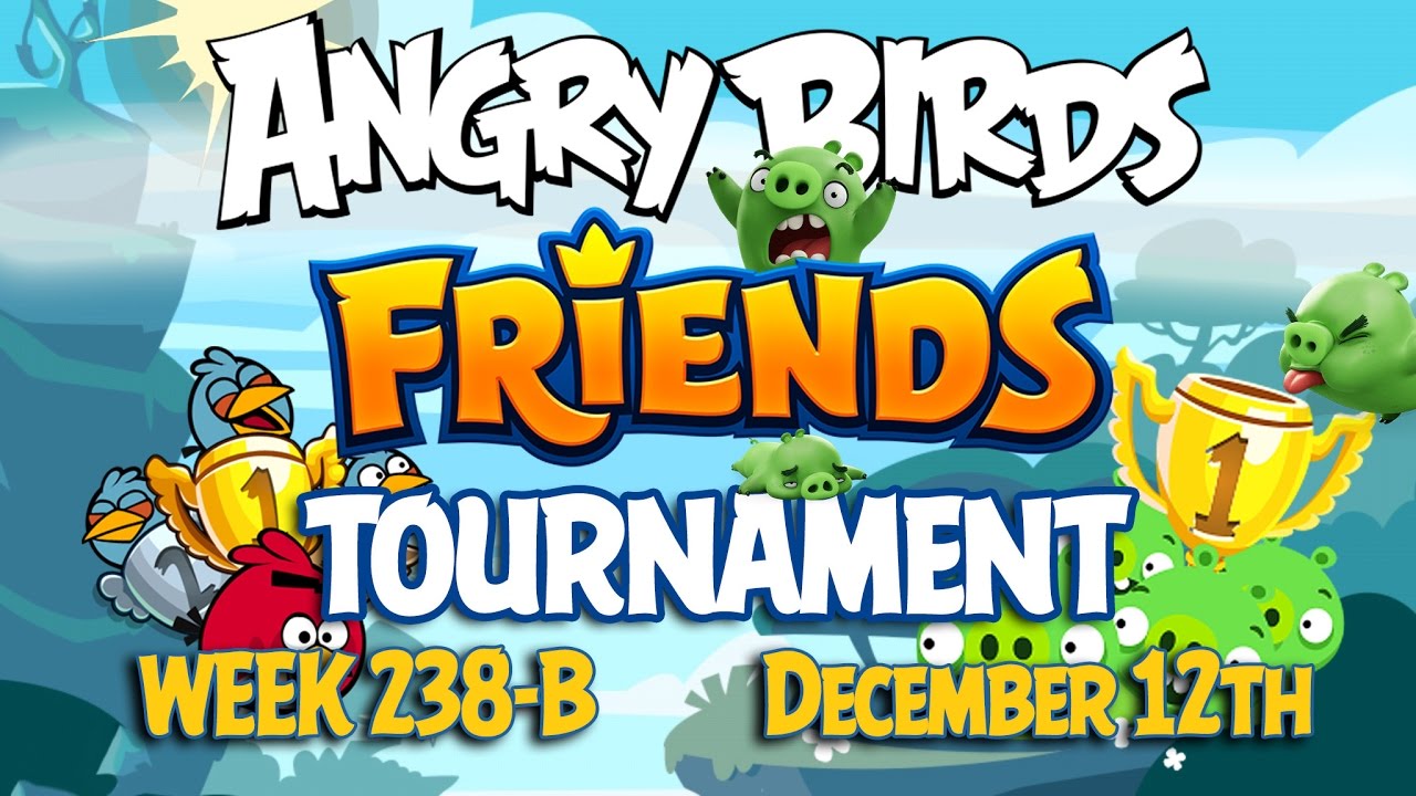 Angry Birds Friends Tournament Week 238-B Levels 1 To 6 Non Power Up ...