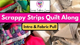 Scrappy Strips QUILT ALONG - WEEK 1 (Beginner Friendly Scrap Quilt!)