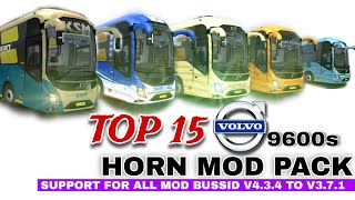 TOP 15 VOLVO 9600s BUS HORN MOD PACK SUPPORT FOR ALL MOD BUSSID V4.3.4 TO V3.7.1