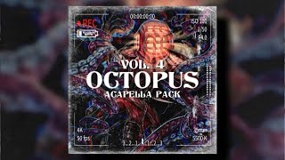[100+] ACAPELLA PACK - "OCTOPUS" VOL. 4 ( ACAPELLAS WITH BPM and Key | Hip-Hop, Rap, Trap )