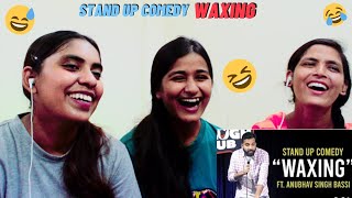 Waxing - Stand Up Comedy ft. Anubhav Singh Bassi || Reaction !!