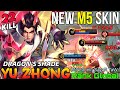 22 Kills Dragon's Shade Yu Zhong New M5 Skin - Top Global Yu Zhong by MiNeßomß SayaR TaW - MLBB