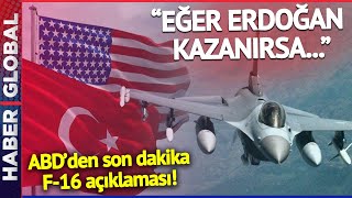 Seçime Günler Kala ABD'den Son Dakika F-16 Açıklaması: Eğer Erdoğan Kazanırsa...