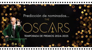 Predicciones de nominados - Oscar 2024-2025 | Carlos Andrés Mendiola