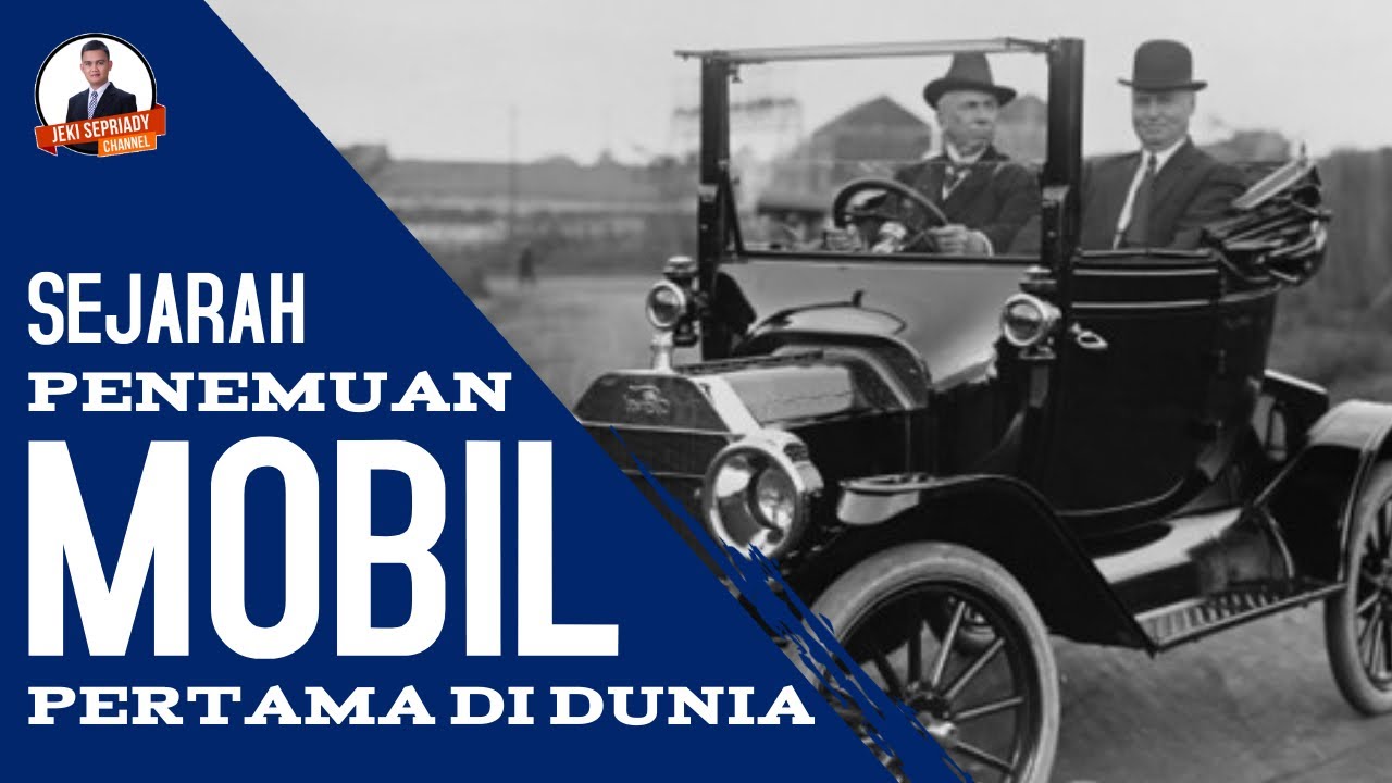 SEJARAH PENEMUAN MOBIL PERTAMA DI DUNIA - YouTube