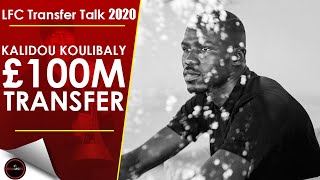 JURGEN KLOPP HAS HAD A PRIVATE CONVERSATION WITH KALIDOU KOULIBALY | LFC Transfer Talk 2020
