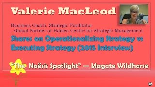 Operationalizing Strategy - Interview with Valerie MacLeod