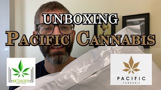 Unboxing! - Pacific Cannabis - Cannabis Reviews