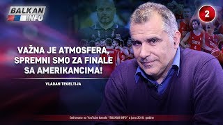 INTERVJU: Vladan Tegeltija - Važna je atmosfera, spremni smo za finale sa Amerikancima! (3.6.2019)