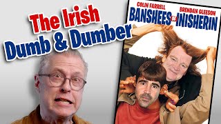 Banshees of Inisherin REVIEW. The Irish version of Dumb and Dumber.