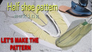 HALF SHOE PATTERN MAKING #diy