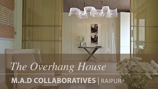 MGXINDIA | The Overhang House by M.A.D Collaboratives