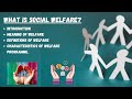 What is Social Welfare | Introduction | Definitions | Characteristic.