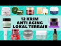 TOP 12 Krim Anti Aging Lokal Terbaik Untuk Mengatasi Penuaan Dini | Skincare Usia 40 Tahun Keatas