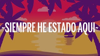 RBD - Siempre He Estado Aquí (Letra/Lyrics)