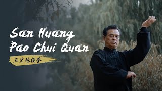 San Huang Pao Chui Quan - a fist integrating softness and hardness