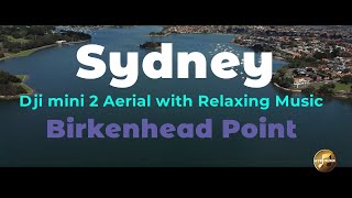 [5] Birkenhead Point Sydney | 1 hour | DJI Mini 2 and relaxing music #djimini2 #drone #dji