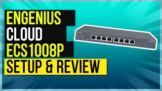 EnGenius ECS1008P - Cloud Managed 55W 8 Port PoE Switch Review